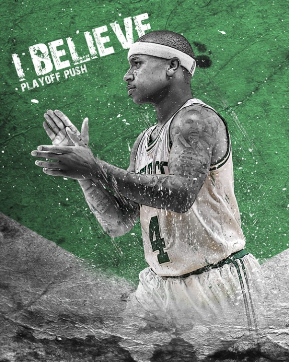 Boston Celtics 'I Believe' Playoff Push Campaign