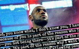 LeBron James' Open Letter To His Dad